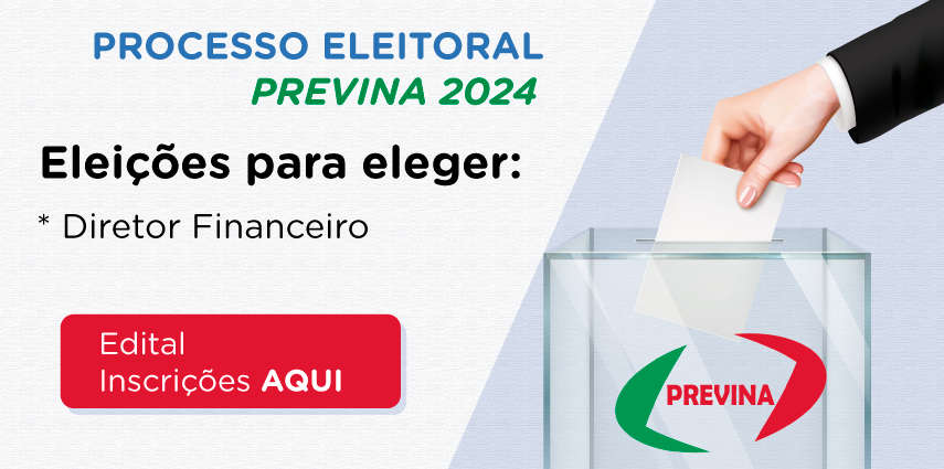 PROCESSO ELEITORAL PREVINA – DIRETOR FINANCEIRO 2024-2025